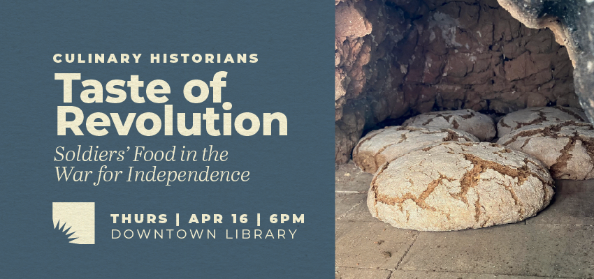 Taste of Revolution: Soldiers’ Food in the War for Independence 1
