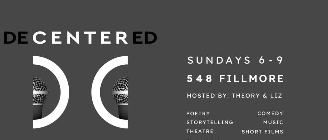 Decentered Open Mic