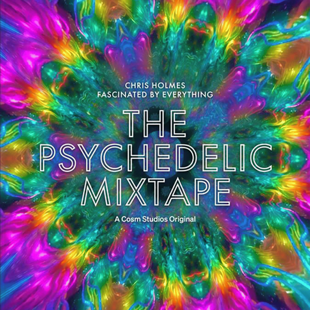The Psychedelic Mixtape: The Visionary Experience - Dorrance DOME After Hours 1