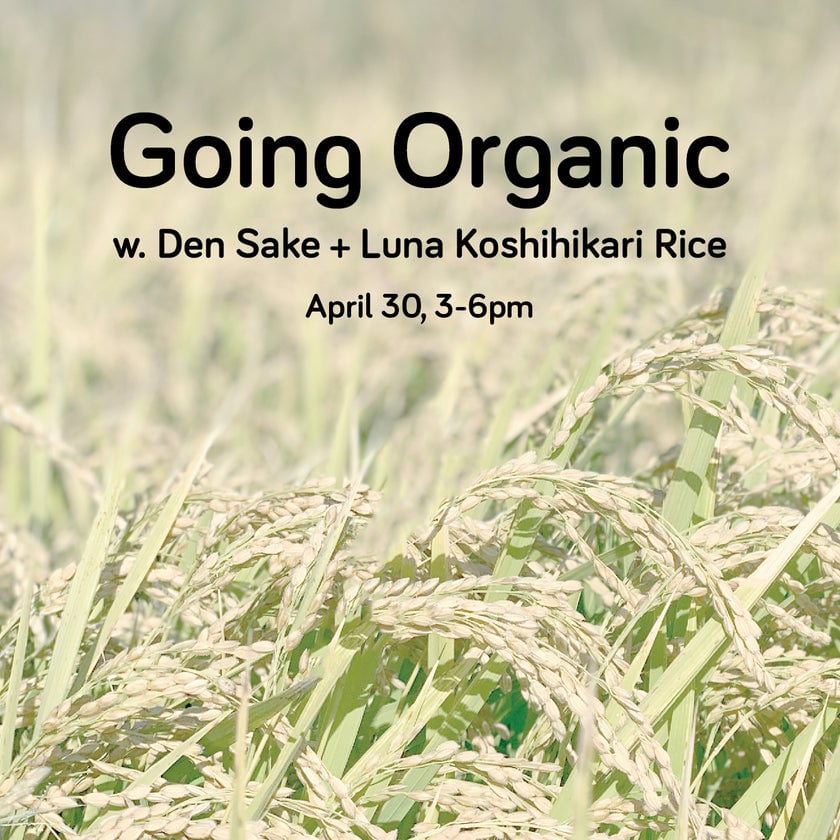 Going Organic w. Den Sake + Luna Koshihikari Rice 1