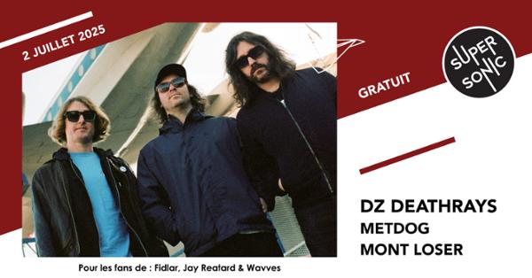 DZ Deathrays • Metdog • Mont Loser 1