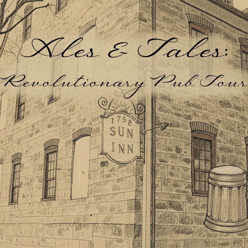 Ales & Tales: Revolutionary Pub Walking Tour 2