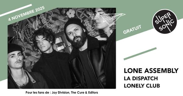 Lone Assembly • La Dispatch • Lonely Club 1