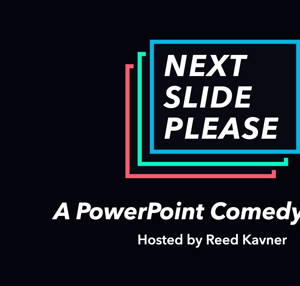 Next Slide Please: A PowerPoint Comedy Show 1