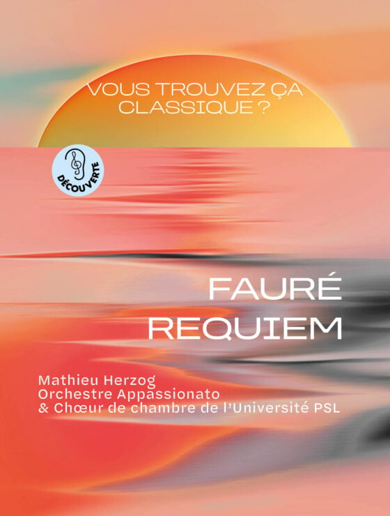 Vous trouvez ça classique? Fauré, Requiem 1