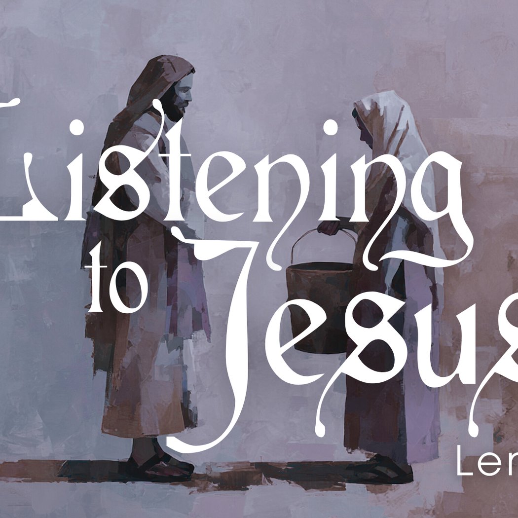 Listening to Jesus | Lent 2026 1