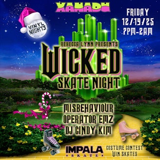 Rolling to Emerald City! Vinyl Nights Wicked Skate Night w/ Impala Skate 1