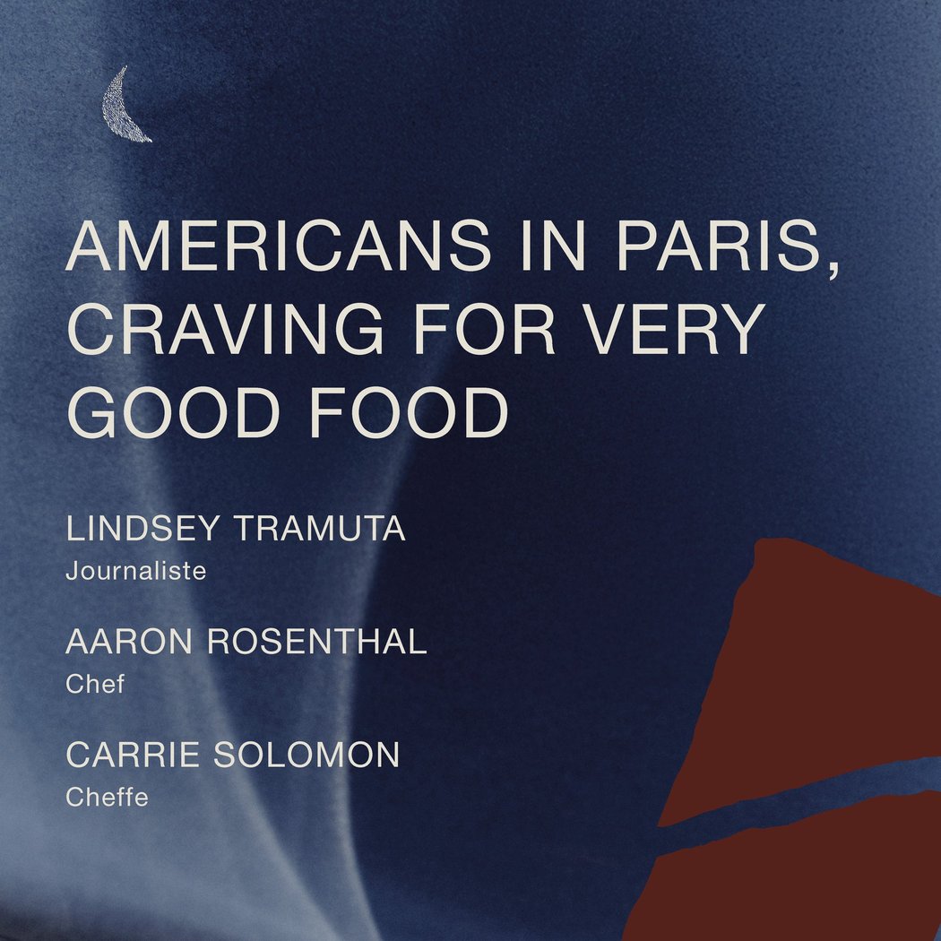 AMERICANS IN PARIS, CRAVING FOR VERY GOOD FOOD 1