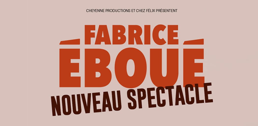 Fabrice Eboué - Nouveau Spectacle - Tournée 1