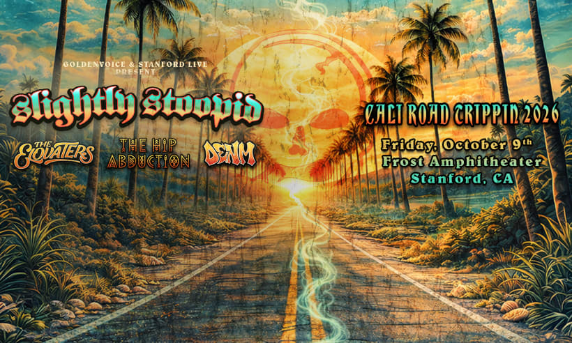 Slightly Stoopid Cali Road Trippin 2026 with The Elovaters, The Hip Abduction, and Denm 1