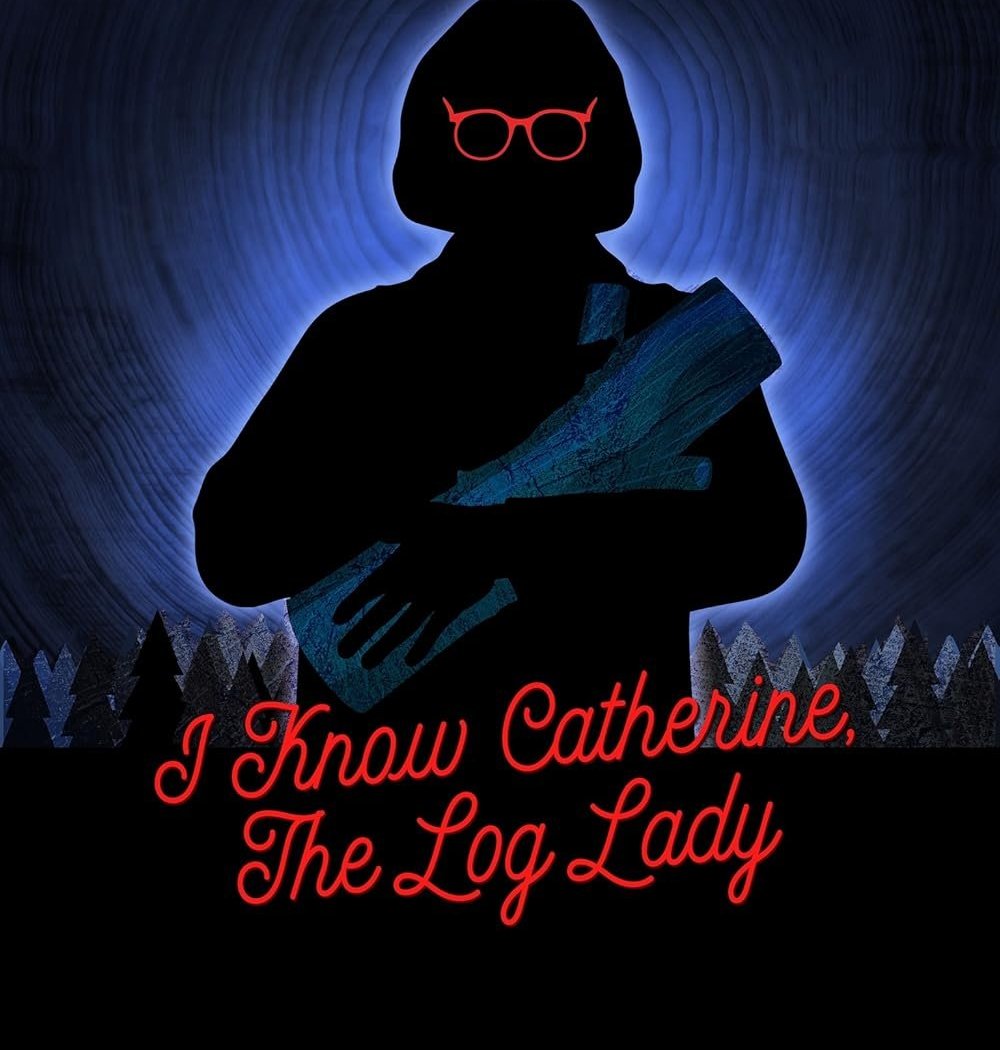 Film Screening: I Know Catherine, The Log Lady 1