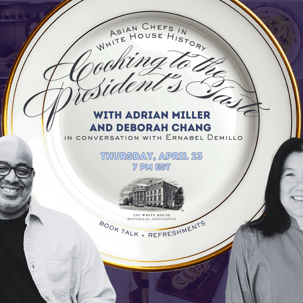 Cooking to the President's Taste: Asian Chefs in White House History 1