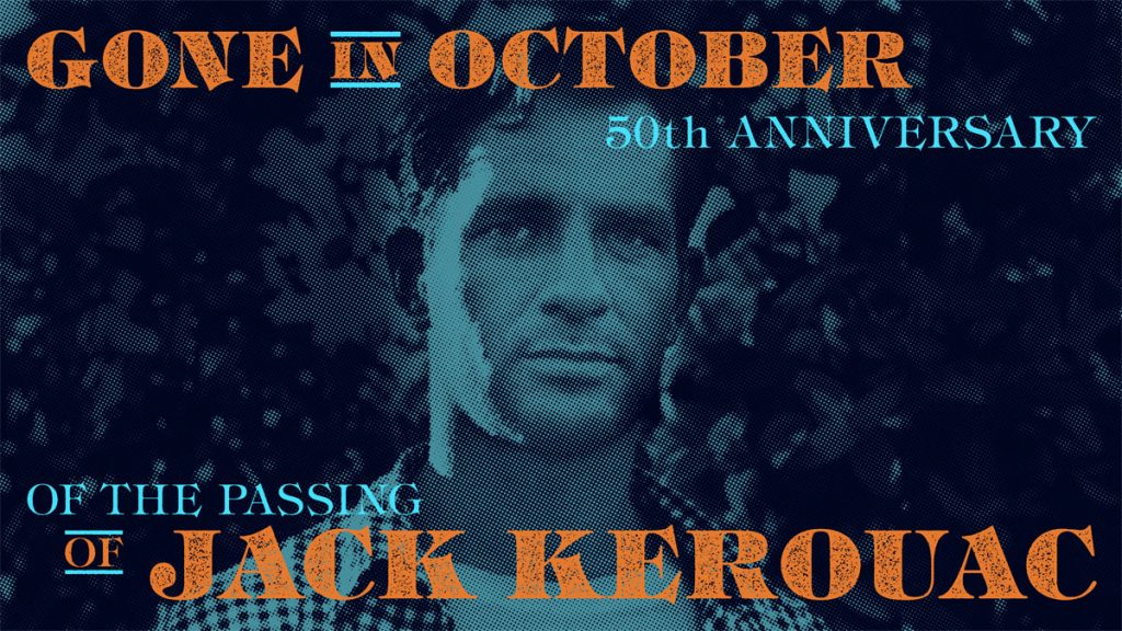 Gone in October: 50th Anniversary of Jack Kerouac's Passing 1