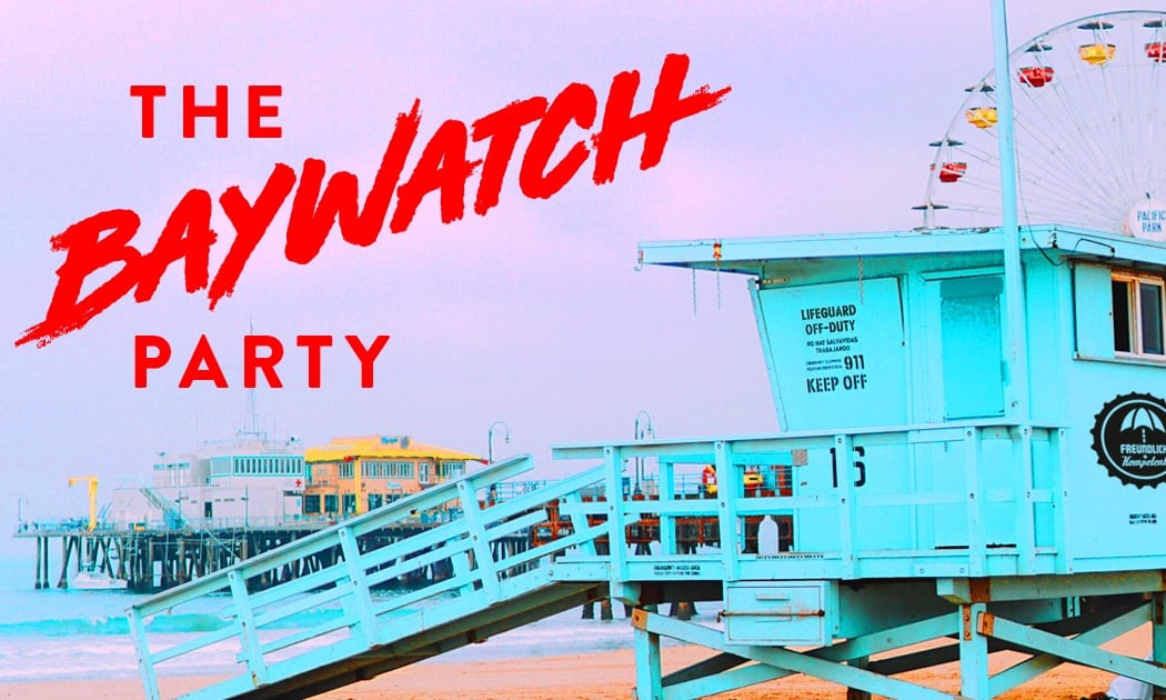 BAYWATCH PARTY