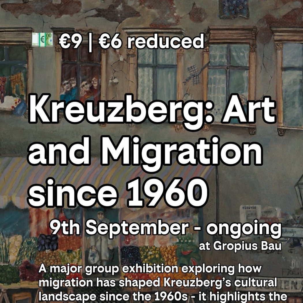 Kreuzberg: Art and Migration since 1960