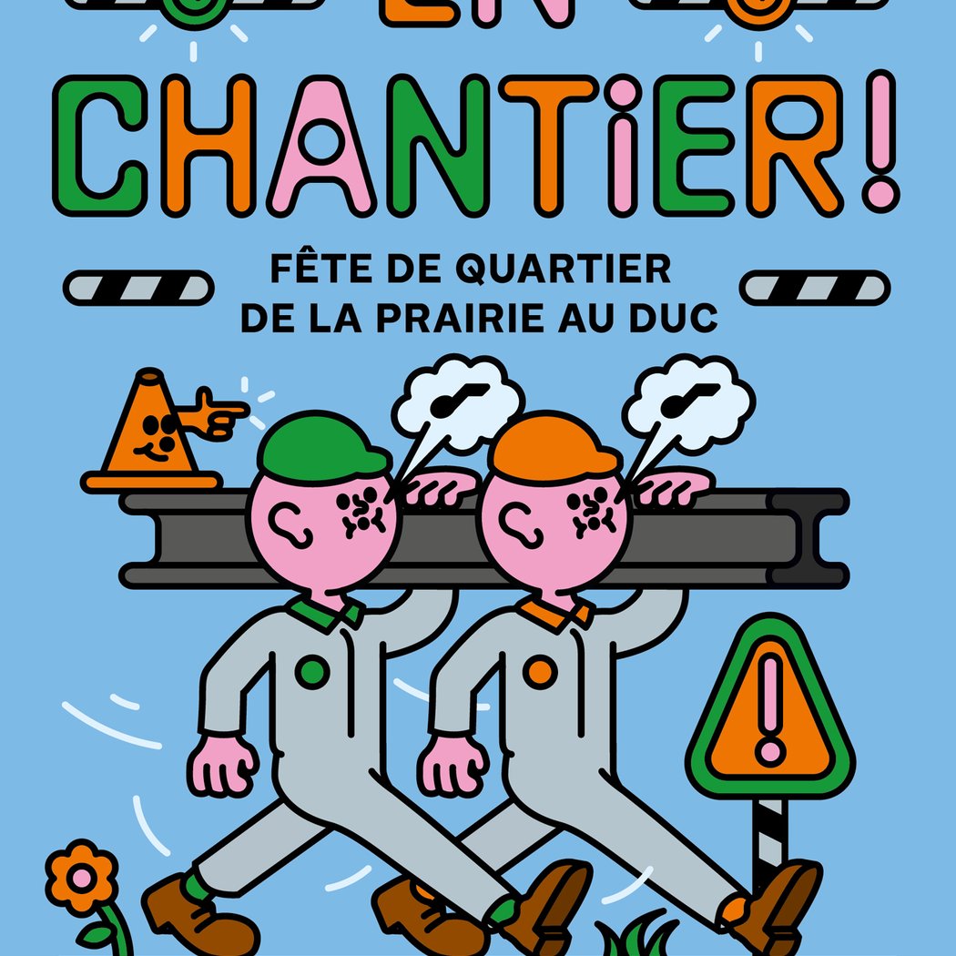 En Chantier ! Fête de quartier Prairie au Duc