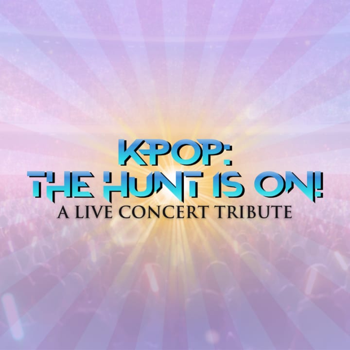Broadway Sings K-POP: THE HUNT IS ON 1