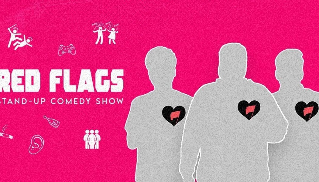 RED FLAGS : A STAND UP COMEDY SHOW 1