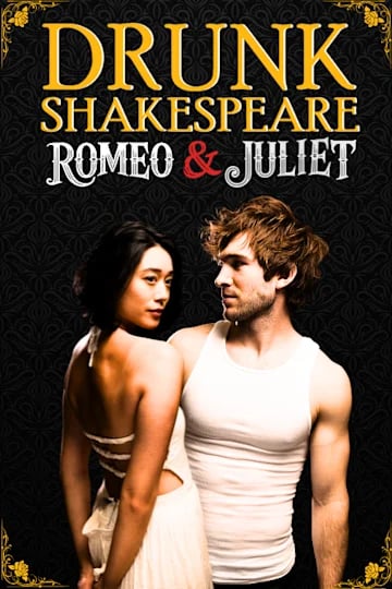 Drunk Romeo & Juliet