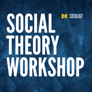 Social Theory Workshop 1