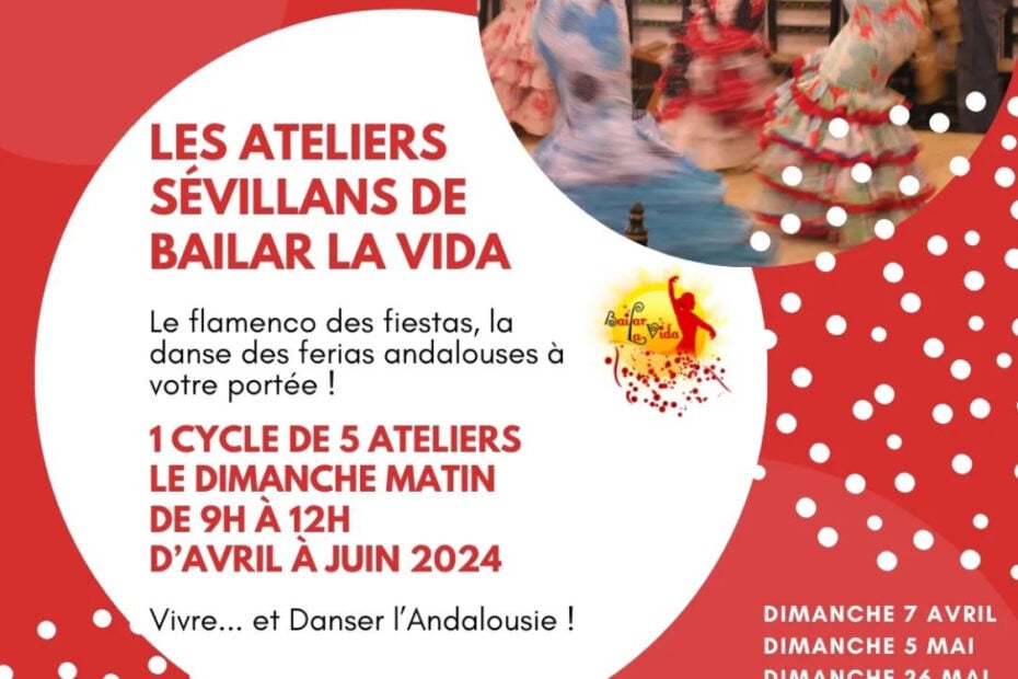 LES ATELIERS SEVILLANS DE BAILAR LA VIDA 1