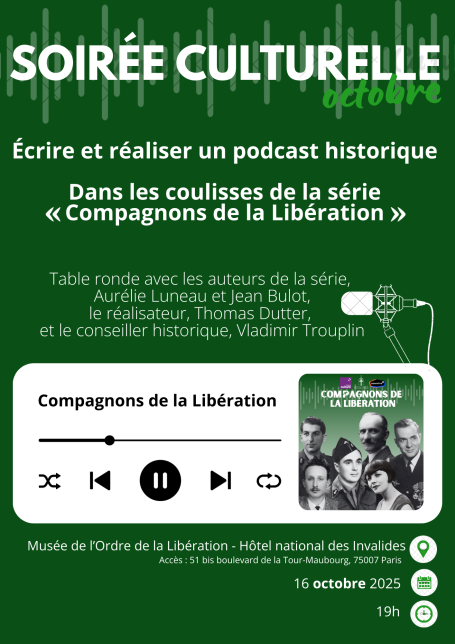 Soirée culturelle - Coulisses de la création du podcast Compagnons de la Libération 1