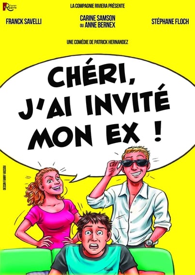 Chéri j’ai invité mon ex