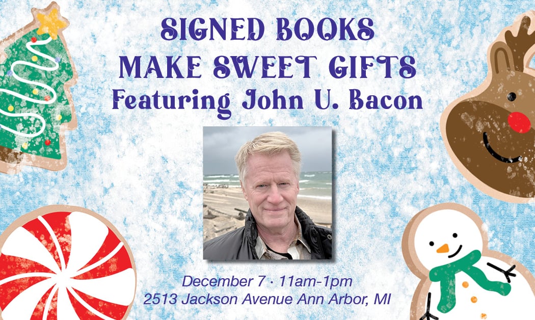 Signed Books Make Sweet Gifts Featuring John U Bacon 1