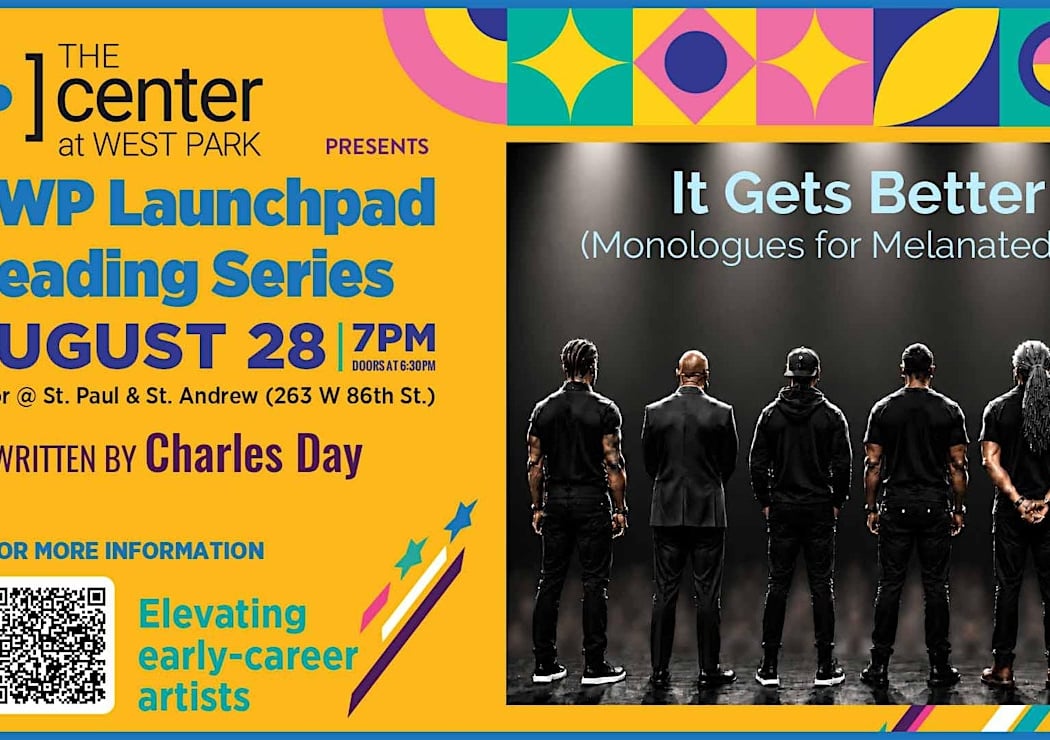 CWP Launchpad: It Gets Better (Monologues for Melanated Men) by Charles Day