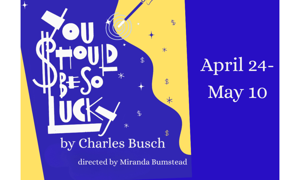 You Should Be So Lucky by Charles Busch 1