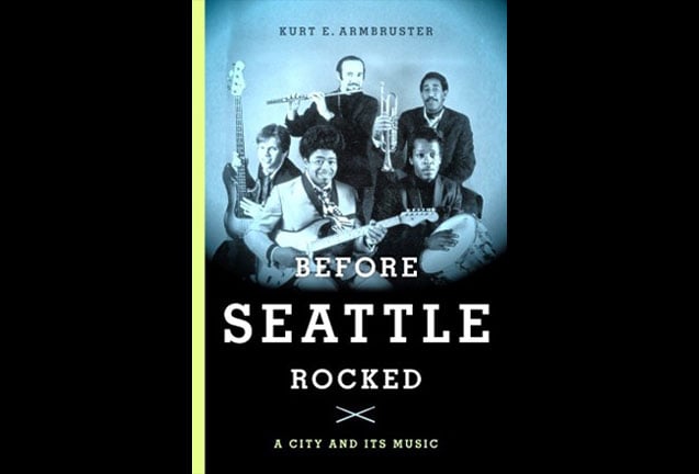 Before Seattle Rocked, A City and its Music 2