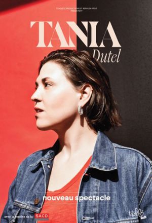 Tania Dutel, Nouveau Spectacle 1