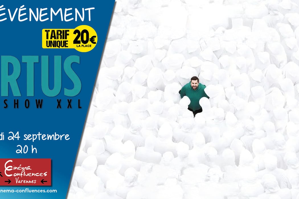 ARTUS - LE SHOW XXL AU CINEMA 1