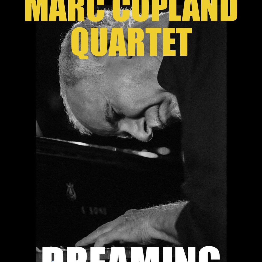MARC COPLAND QUARTET – DREAMING 1