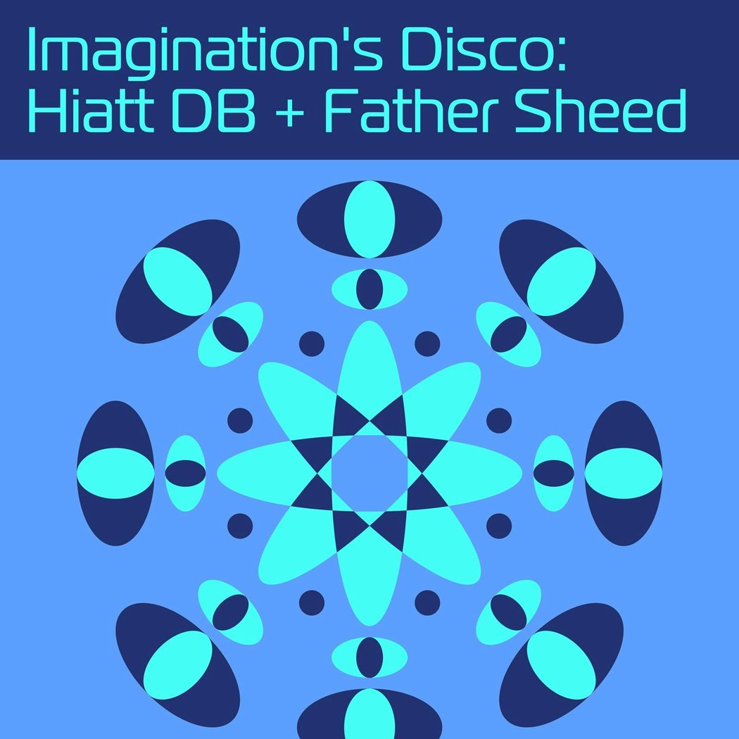 Imagination's Disco: Hiatt dB + Father Sheed 1