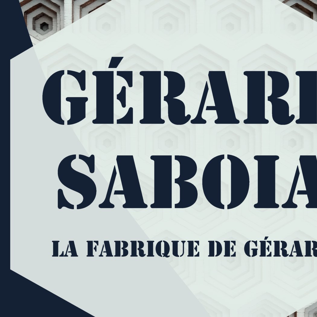 Exposition La fabrique de Gérard 1