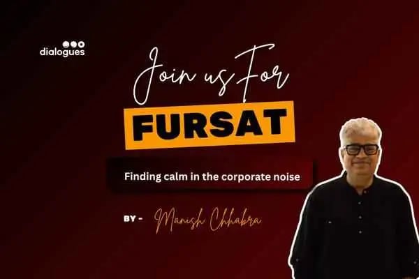 Fursat - Finding calm in corporate noise