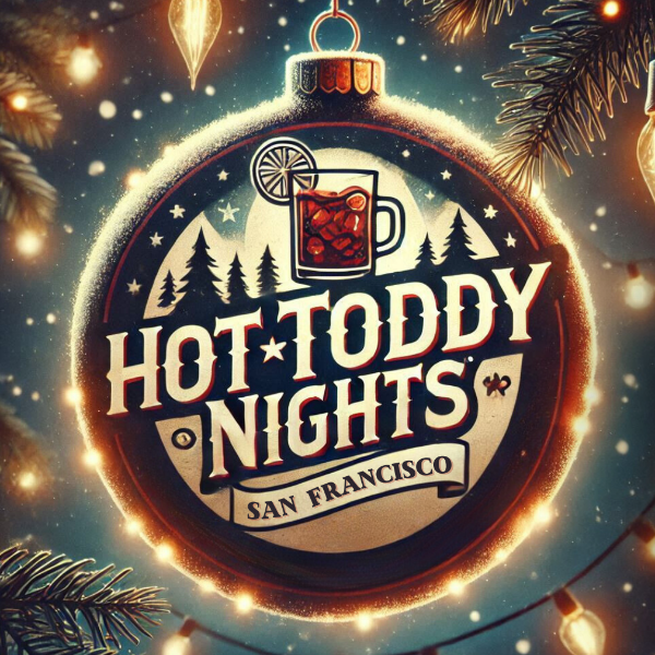 FIRST NIGHTS OF WINTER COMEDY SHOW + 'HOT TODDY NIGHTS' 1