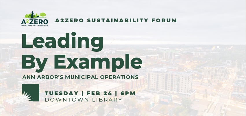 A2ZERO Sustainability Forum | Leading By Example: Ann Arbor's Municipal Operations 1