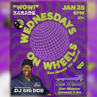 Wednesdays on Wheels ft. DJ Big Bob (skate) 1