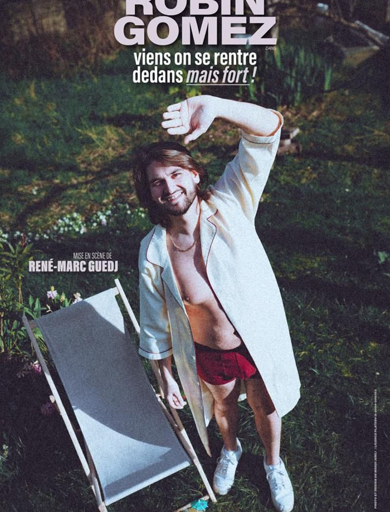 Robin Gomez : Viens on se rentre dedans mais fort ! 1