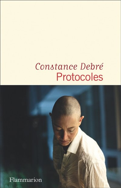 Constance Debré - Protocoles 1