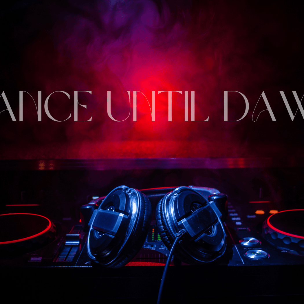 Dance until dawn 1