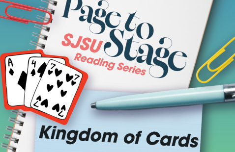 SJSU Page to Stage Reading Series | Kingdom of Cards 1