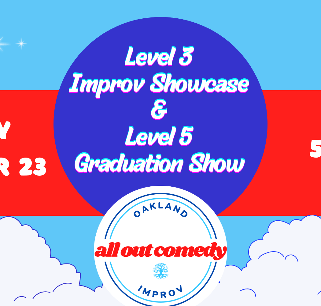 Level 3 Improv Showcase & Level 5 Improv Graduation Show 1