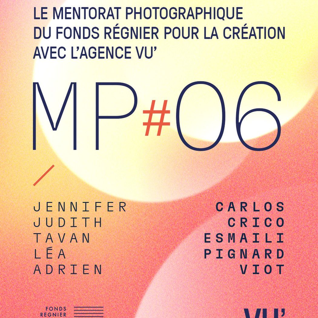 MP#06 – Le Mentorat Photographique du Fonds Régnier pour la Création avec l’Agence VU’