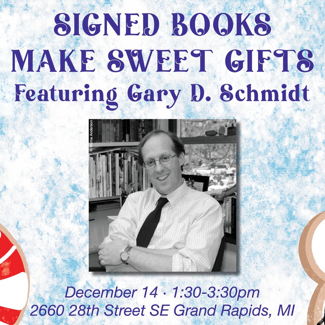 Signed Books Make Sweet Gifts Featuring Gary D. Schmidt 1