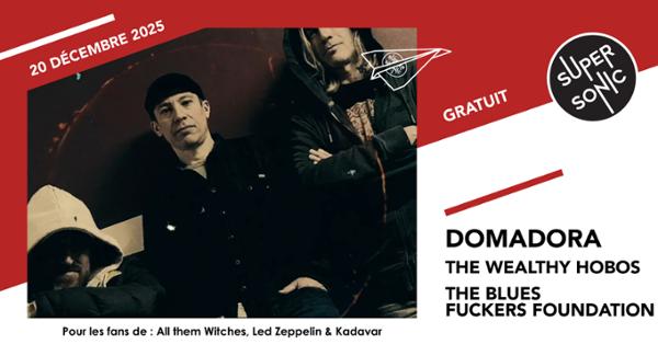 Domadora • The Wealthy Hobos • The Blues Fuckers Foundation 1