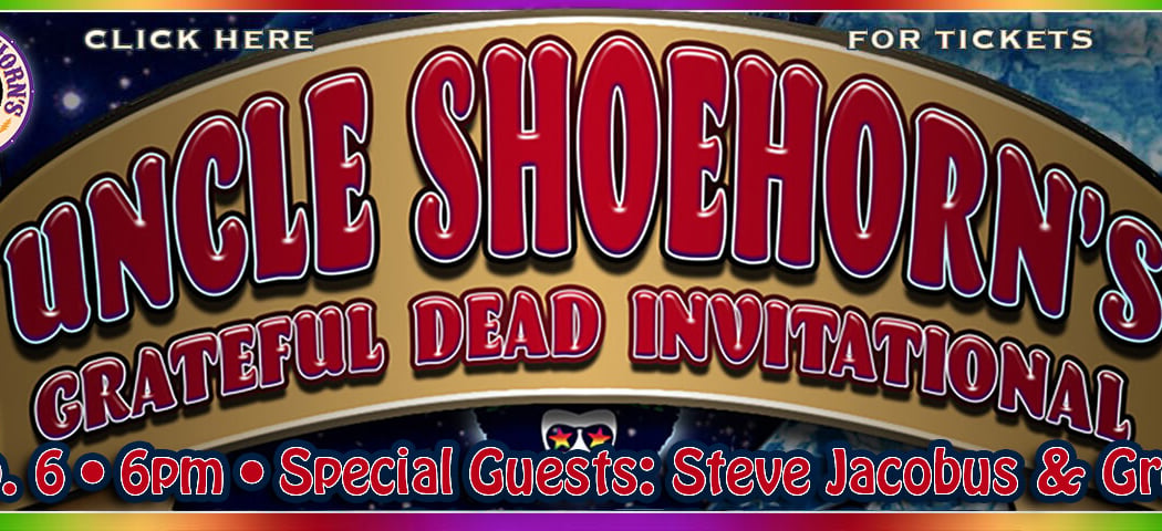 Uncle Shoegorn's Grateful Dead Invitational 1