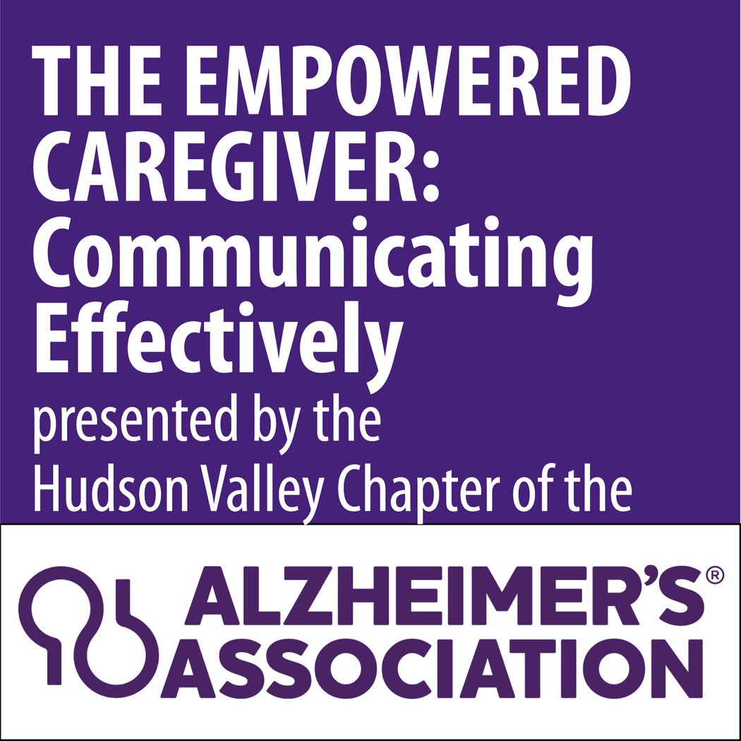 The Empowered Caregiver: Communicating Effectively 1